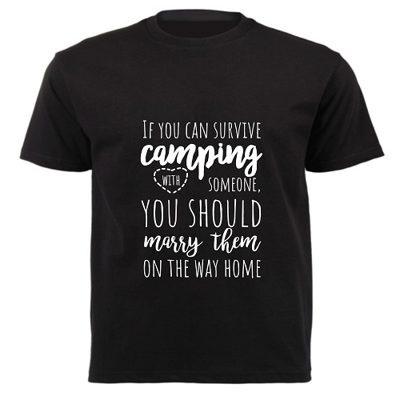 If you can survive camping with someone you should marry them on the way home